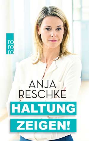 Haltung zeigen! de Anja Reschke