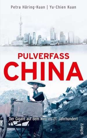 Pulverfass China de Petra Häring-Kuan