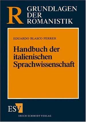 Handbuch der italienischen Sprachwissenschaft de Eduardo Blasco Ferrer