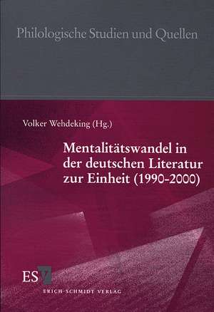 Mentalitätswandel in der deutschen Literatur zur Einheit (1990 - 2000) de Volker Wehdeking