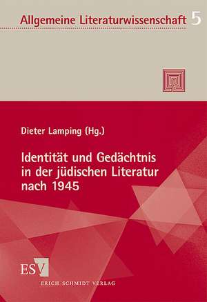 Identität und Gedächtnis in der jüdischen Literatur nach 1945 de Dieter Lamping