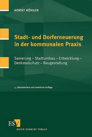 Stadt- und Dorferneuerung in der kommunalen Praxis de Horst Köhler