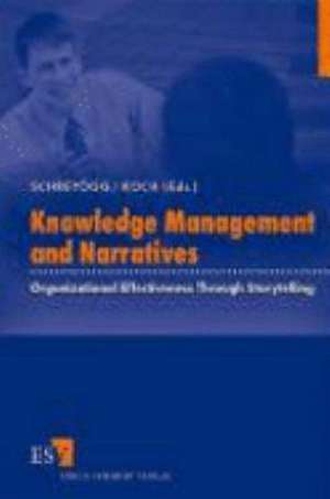 Knowledge Management and Narratives de Georg Schreyögg