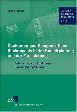 Ökokonten und Kompensationsflächenpools in der Bauleitplanung und der Fachplanung de Werner Dieter Spang