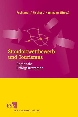 Standortwettbewerb und Tourismus de Harald Pechlaner