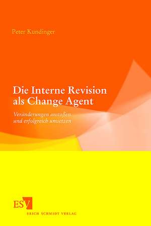 Die Interne Revision als Change Agent de Peter Kundinger