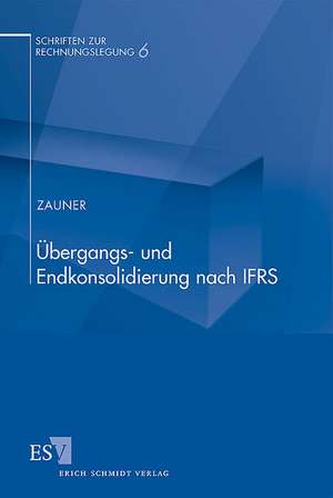 Übergangs- und Endkonsolidierung nach IFRS de Janine Zauner