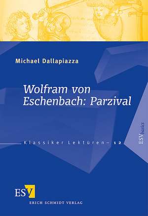 Wolfram von Eschenbach: Parzival de Michael Dallapiazza