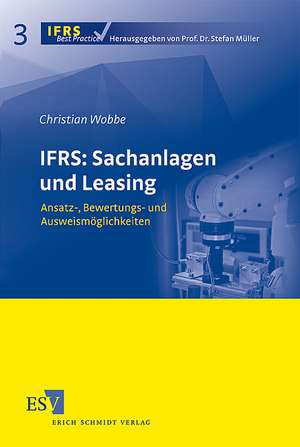 IFRS: Sachanlagen und Leasing de Christian Wobbe