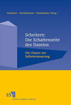 Scheitern: Die Schattenseite des Daseins de Harald Pechlaner