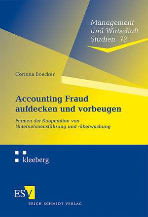 Accounting Fraud aufdecken und vorbeugen de Corinna Boecker