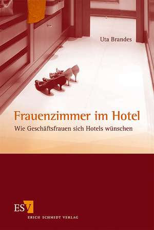 Frauenzimmer im Hotel de Uta Brandes