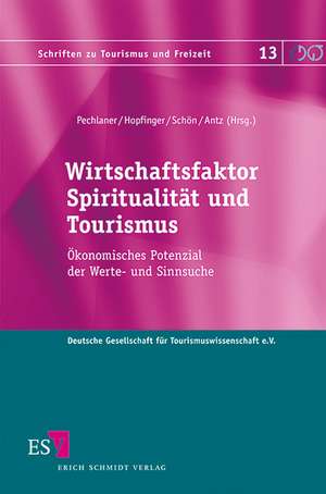 Wirtschaftsfaktor Spiritualität und Tourismus de Harald Pechlaner