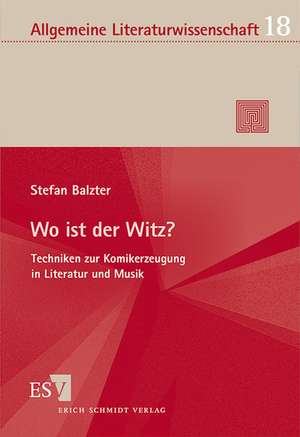 Wo ist der Witz? de Stefan Balzter