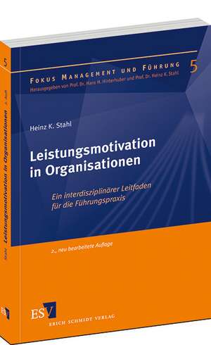 Leistungsmotivation in Organisationen de Heinz K. Stahl