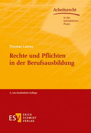 Rechte und Pflichten in der Berufsausbildung de Thomas Lakies