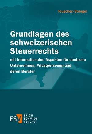 Grundlagen des schweizerischen Steuerrechts de Hannes Teuscher