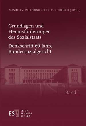 Grundlagen und Herausforderungen des Sozialstaats - Denkschrift 60 Jahre Bundessozialgericht Band 1 de Peter Masuch