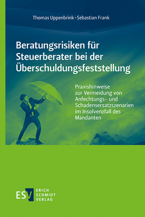 Beratungsrisiken für Steuerberater bei der Überschuldungsfeststellung de Thomas Uppenbrink