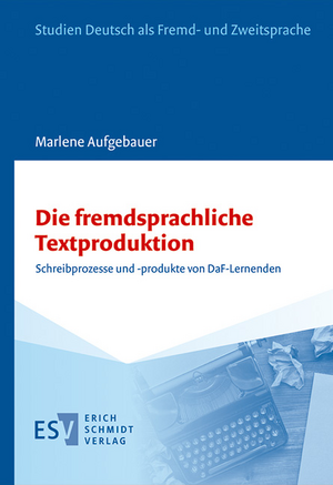 Die fremdsprachliche Textproduktion de Marlene Aufgebauer