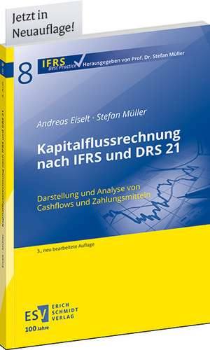 Kapitalflussrechnung nach IFRS und DRS 21 de Andreas Eiselt