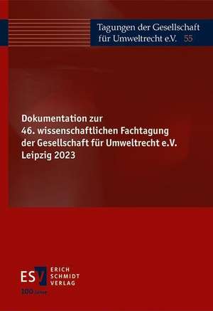 Dokumentation zur 46. wissenschaftlichen Fachtagung der Gesellschaft für Umweltrecht e.V. Leipzig 2023 de Gesellschaft für Umweltrecht e. V.