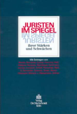 Juristen im Spiegel ihrer Stärken und Schwächen de Hans-Martin Schmidt