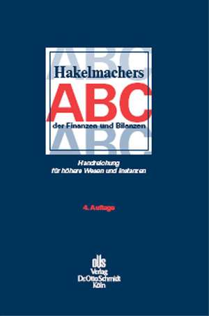 Hakelmachers ABC der Finanzen und Bilanzen de Sebastian Hakelmacher