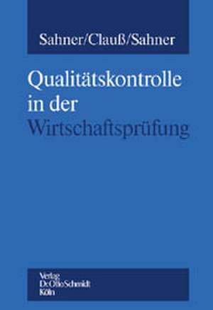 Qualitätskontrolle im Berufsstand der Wirtschaftsprüfer de Carsten Clauß