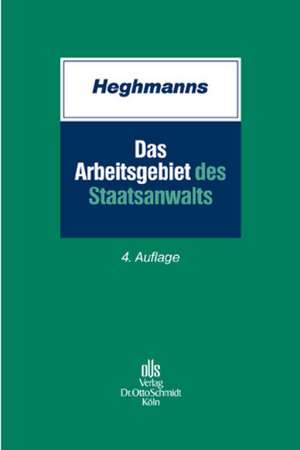 Das Arbeitsgebiet des Staatsanwalts de Michael Heghmanns