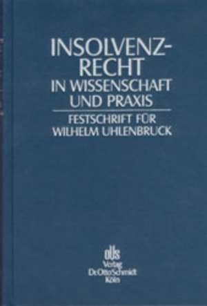 Insolvenzrecht in Wissenschaft und Praxis de Hanns Prütting