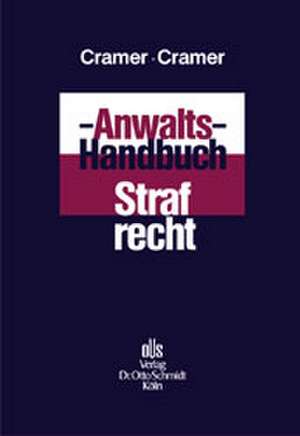 Anwalts-Handbuch Strafrecht de Peter Cramer