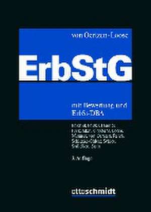 Erbschaftsteuer- und Schenkungsteuergesetz (ErbStG) de Christian von Oertzen