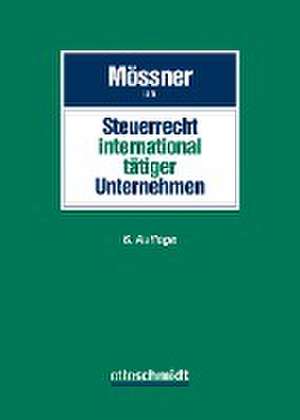 Steuerrecht international tätiger Unternehmen de Jörg Manfred Mössner