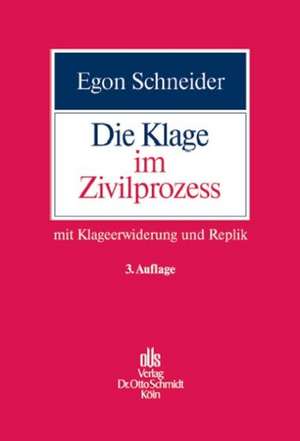 Die Klage im Zivilprozess de Egon Schneider