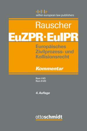 Europäisches Zivilprozess- und Kollisionsrecht EuZPR/EuIPR, Band 03 de Thomas Rauscher