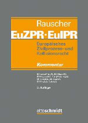 Europäisches Zivilprozess- und Kollisionsrecht EuZPR/EuIPR, Band II de Thomas Rauscher