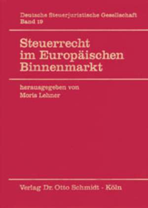 Steuerrecht im Europäischen Binnenmarkt de Moris Lehner