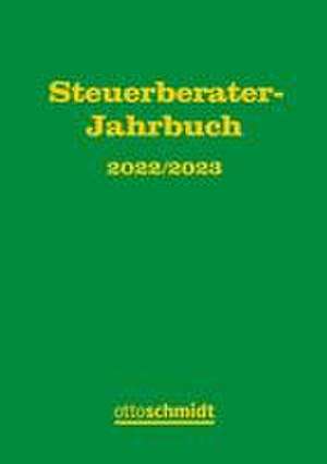 Steuerberater-Jahrbuch 2022/2023 de Fachinstitut der Steuerberater Köln