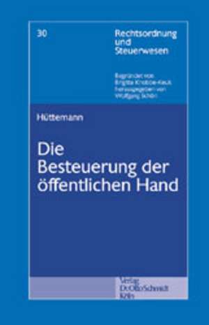 Die Besteuerung der öffentlichen Hand de Rainer Hüttemann