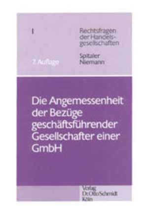 Die Angemessenheit der Bezüge geschäftsführender Gesellschafter einer GmbH de Armin Spitaler