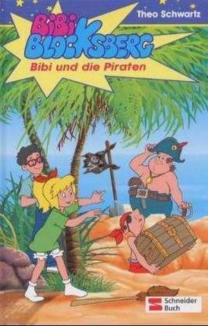 Bibi Blocksberg 14. Bibi und die Piraten de Theo Schwartz