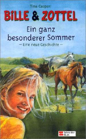 Bille und Zottel. Ein ganz besonderer Sommer de Tina Caspari