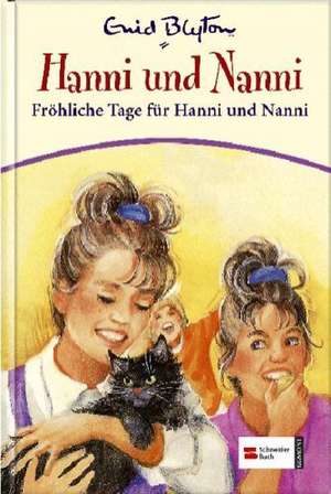 Hanni und Nanni 13. Fröhliche Tage für Hanni und Nanni de Enid Blyton