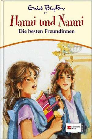 Hanni und Nanni 18: Die besten Freundinnen de Enid Blyton