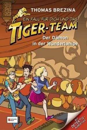 Ein Fall für dich und das Tiger-Team 43. Der Dämon in der Wunderlampe de Thomas C. Brezina