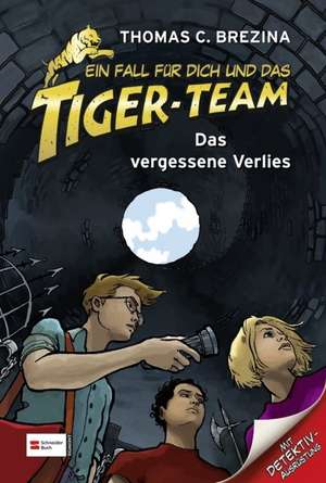 Ein Fall für dich und das Tiger-Team 16. Das vergessene Verlies de Thomas C. Brezina