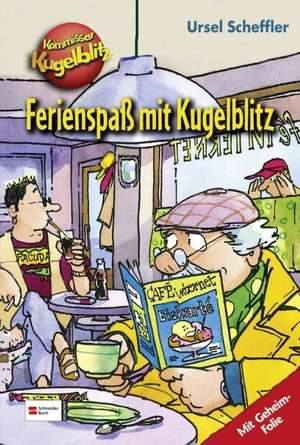 HIT: Kommissar Kugelblitz Ferienhit de Ursel Scheffler