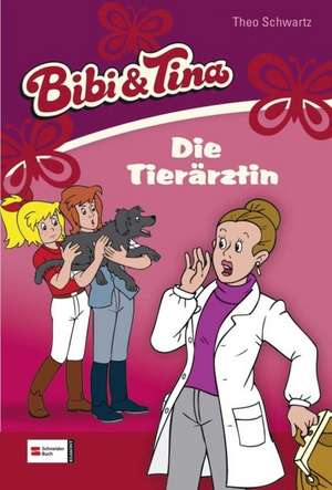 Bibi und Tina 18. Tierärztin de Theo Schwartz