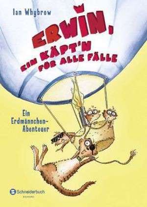 Erwin, ein Käpt'n für alle Fälle - Ein Erdmännchen-Abenteuer de Ian Whybrow